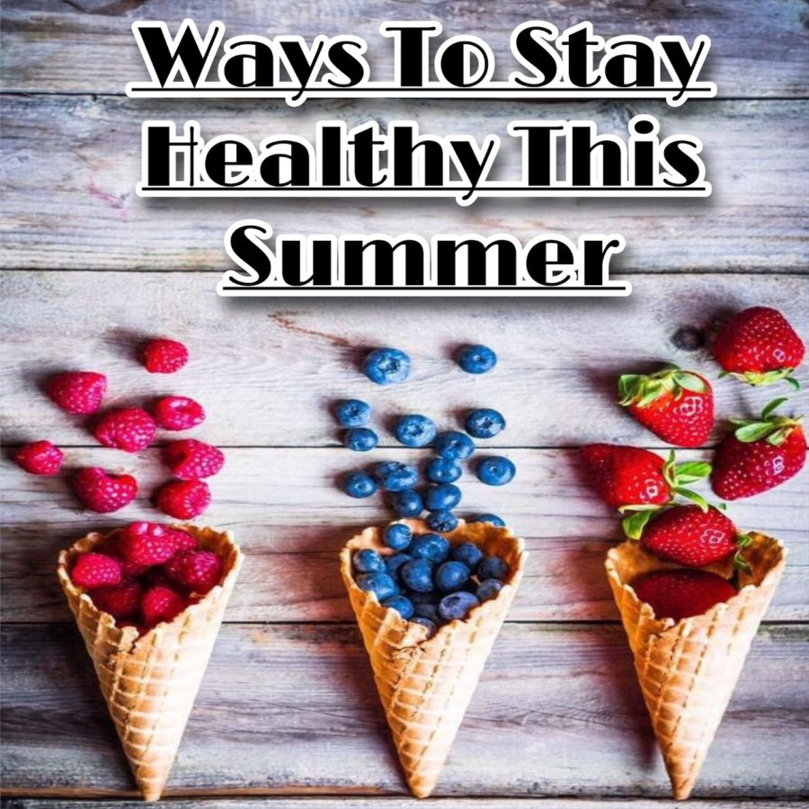 Ways to stay healthy this summer