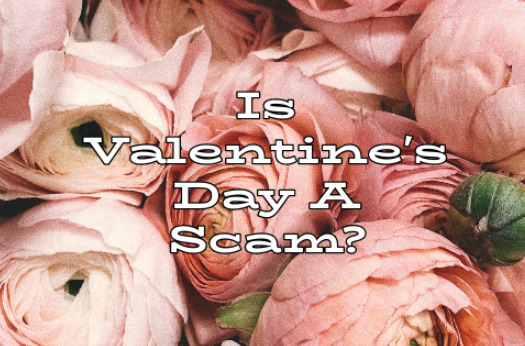 Is Valentine's day really about love, or something more? 