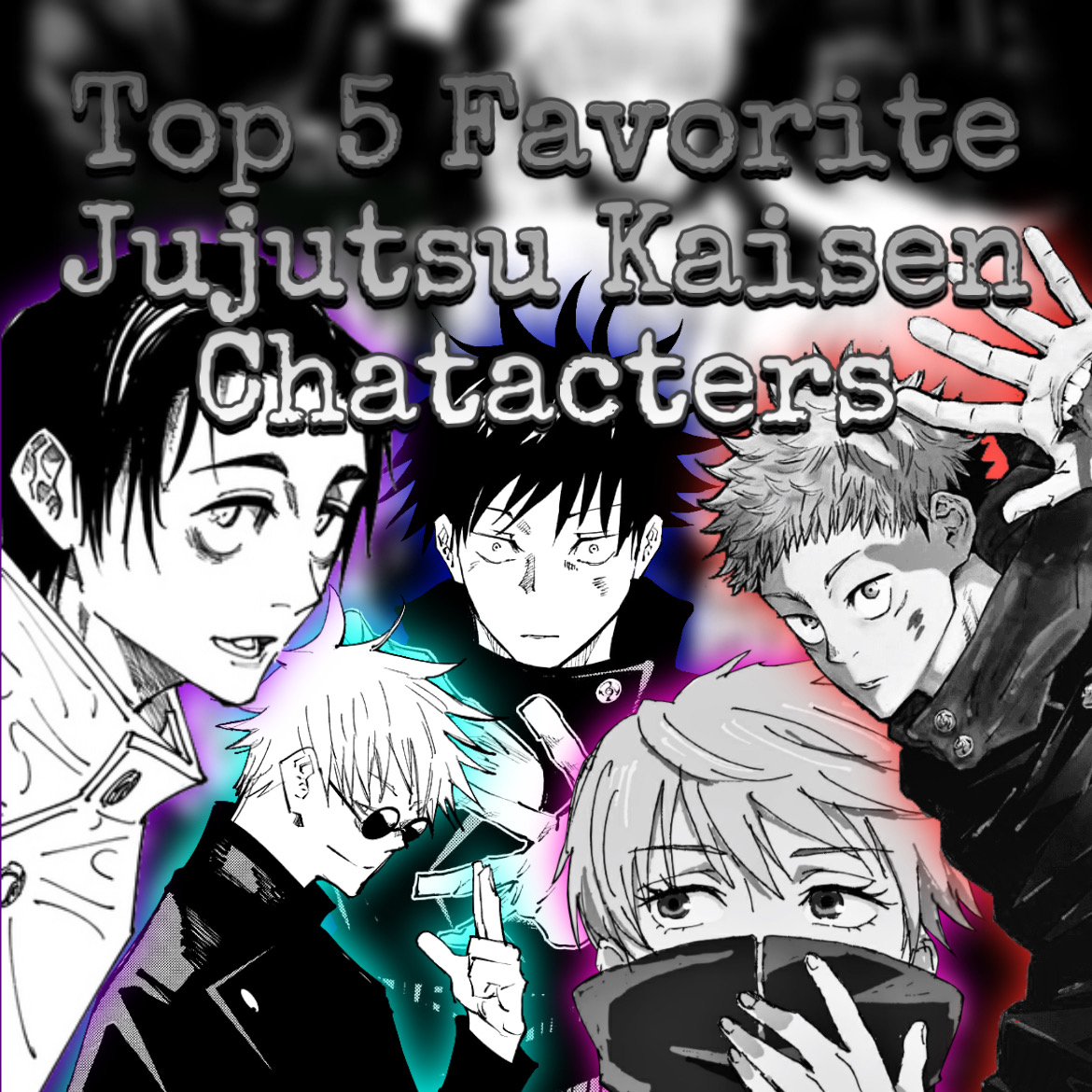 Favorite JJK Characters.