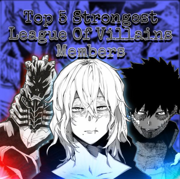 Top 5 Strongest League Of Villains Members