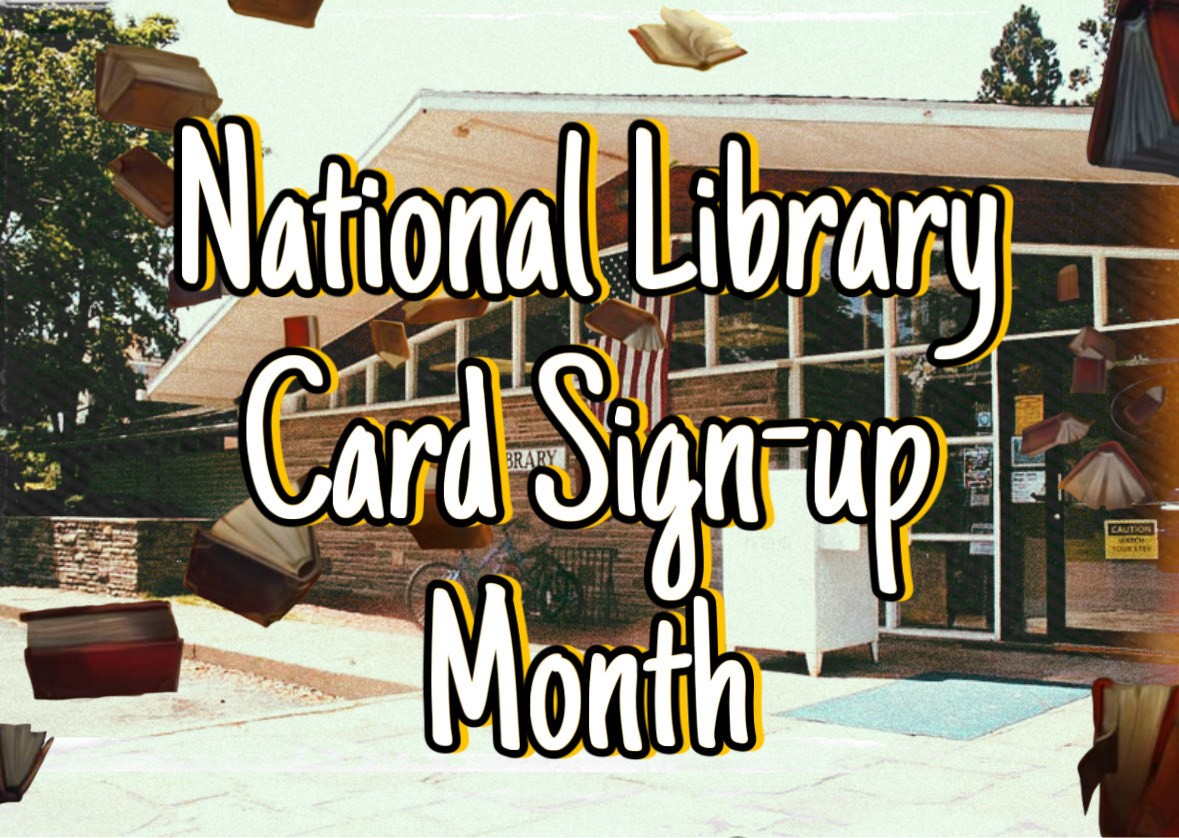 National library card sign-up month.