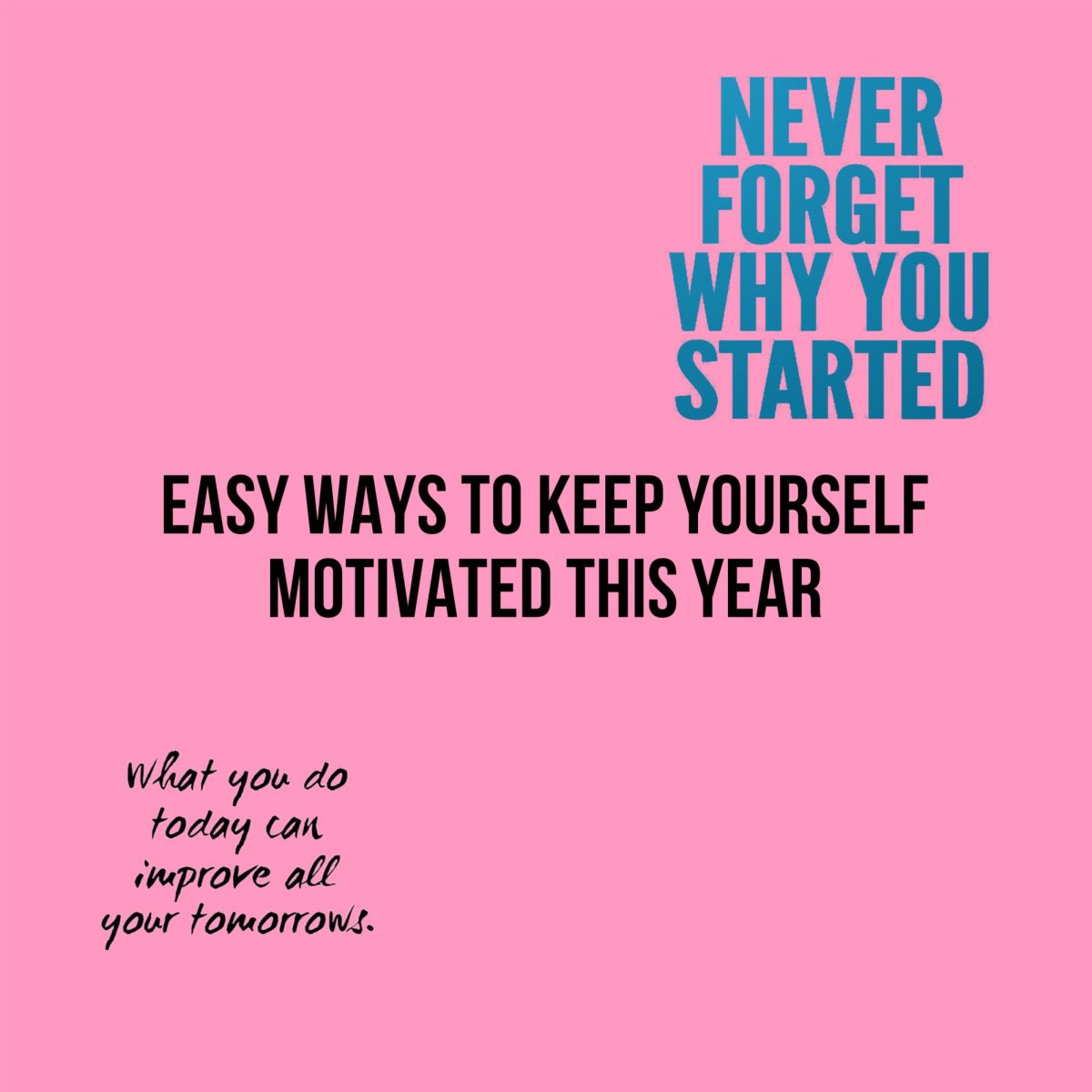 Easy ways to keep yourself motivated this year