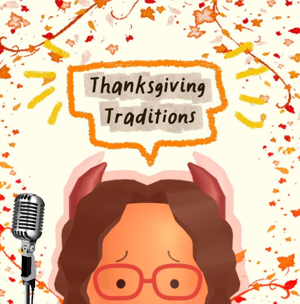 Thanksgiving Traditions (Capcut, Mii Creator).