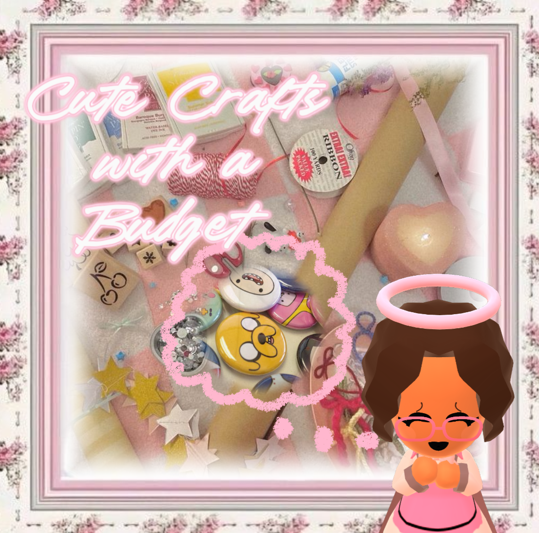 Cute Crafts with a Budget (Capcut, Mii Creator) 